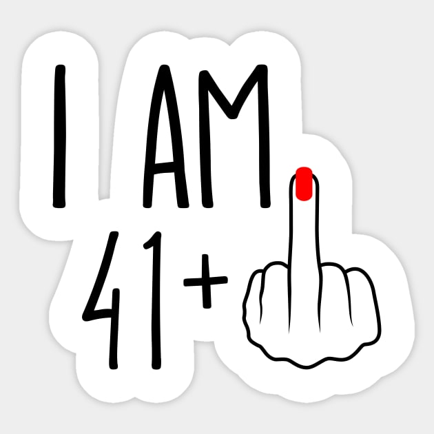 I Am 41 Plus 1 Middle Finger For A 42nd Birthday Sticker by ErikBowmanDesigns